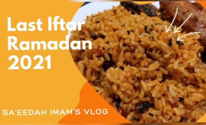 Last Iftar Ramadan 2021