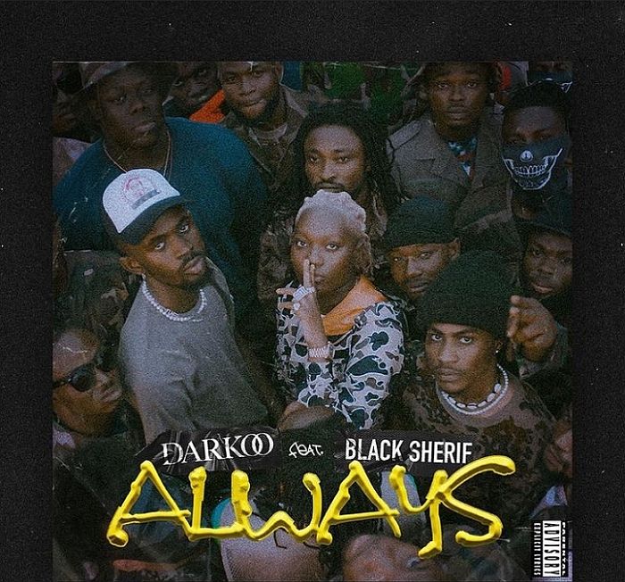 Darkoo x Black Sherif - Always Global Hit